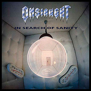 ONSLAUGHT - In Search of Sanity