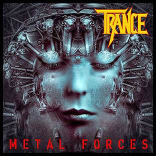 TRANCE - Metal Forces