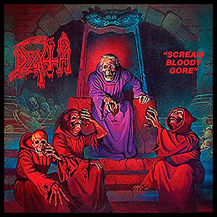 DEATH - Scream Bloody Gore