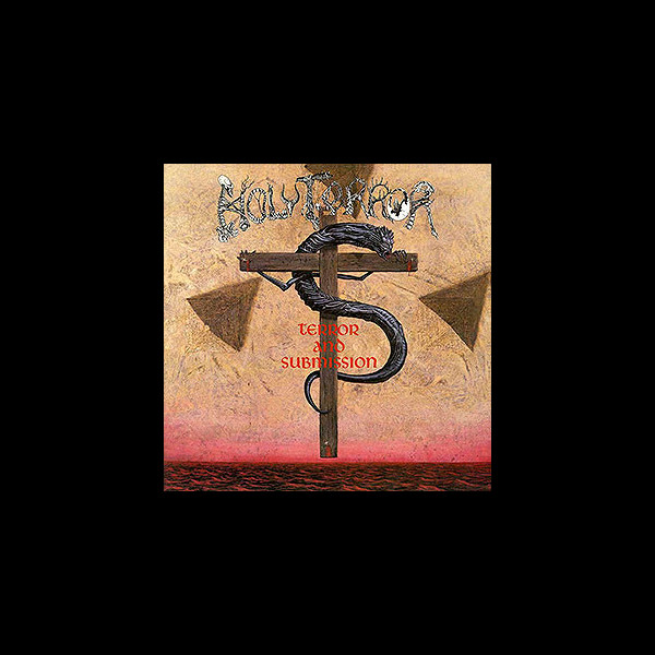 HOLY TERROR - Terror and Submission