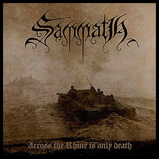 SAMMATH - Across the Rhine is Only Death