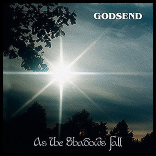 GODSEND - As the Shadows Fall