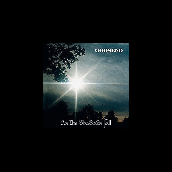 GODSEND - As the Shadows Fall