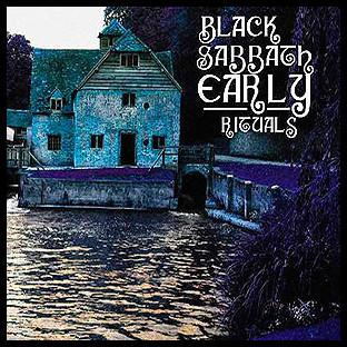 BLACK SABBATH - Early Rituals