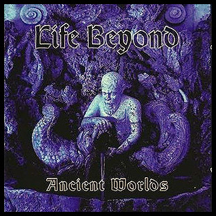 LIFE BEYOND - Ancient Worlds