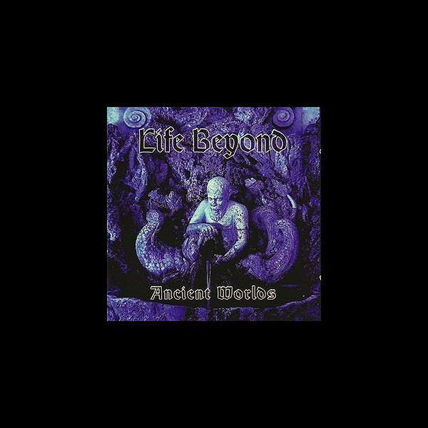 LIFE BEYOND - Ancient Worlds