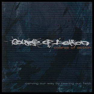COURSE OF ACTION - Carving Our Way By Tearing Our Faith