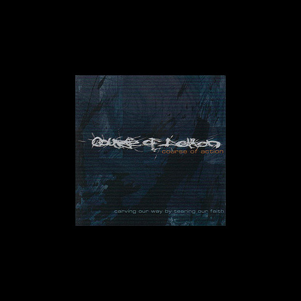 COURSE OF ACTION - Carving Our Way By Tearing Our Faith