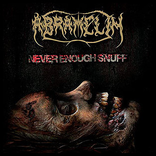 ABRAMELIN - Never Enough Snuff