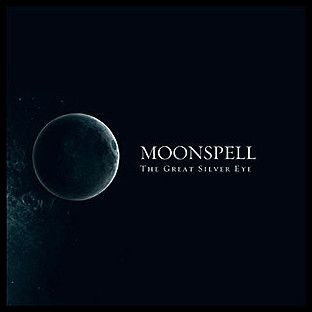 MOONSPELL - The Great Silver Eye