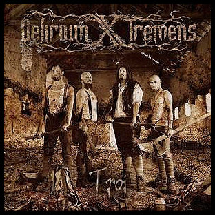 DELIRIUM X TREMENS - Troi