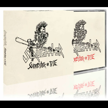 SLAUGHTER - Surrender or Die