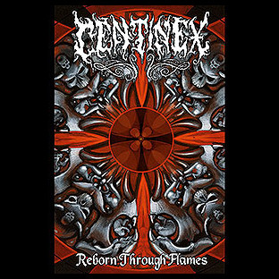 CENTINEX - Reborn Through Flames
