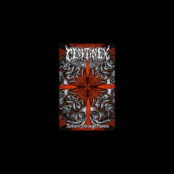 CENTINEX - Reborn Through Flames