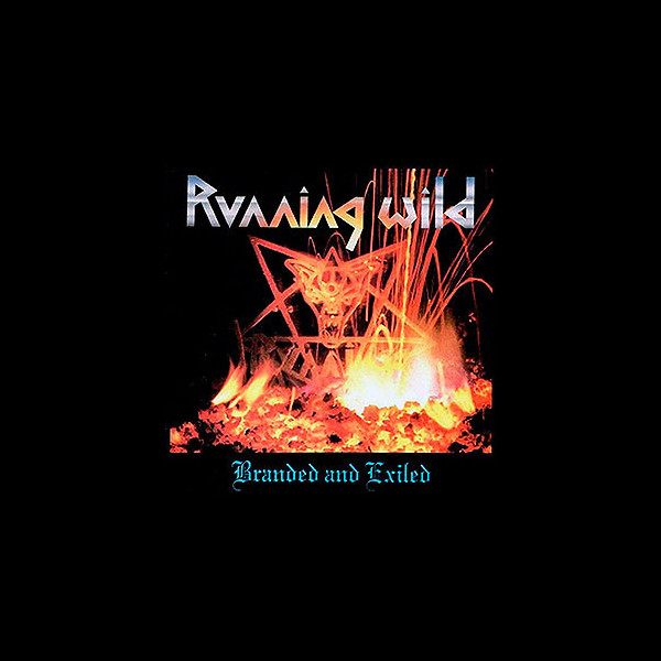 RUNNING WILD - Branded and Exiled