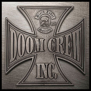 BLACK LABEL SOCIETY - Doom Crew Inc.