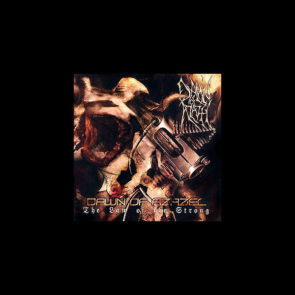 DAWN OF AZAZEL - The Law of the Strong