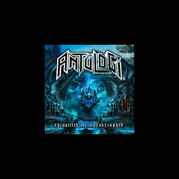 ANTOLOGI - Chronicles of Catastrophes