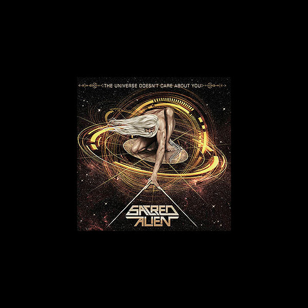 SACRED ALIEN - The Universe Doesn't Care About You