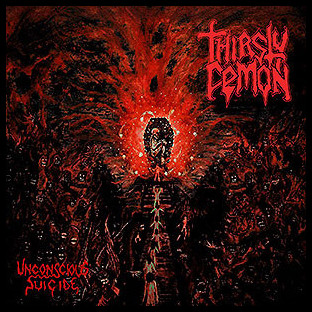 THIRSTY DEMON - Unconscious Suicide
