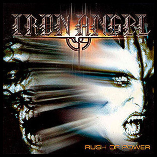 IRON ANGEL - Rush of Power (Live 1985 & Demo 1984)
