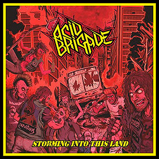 ACID BRIGADE - Storming into This Land