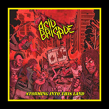 ACID BRIGADE - Storming into This Land
