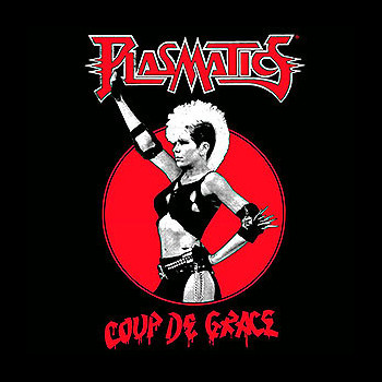 PLASMATICS - Coup de Grace
