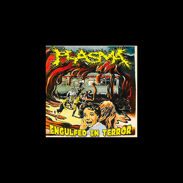 PLASMA - Engulfed in Terror