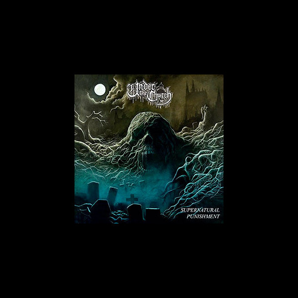UNDER THE CHURCH - Supernatural Punishment
