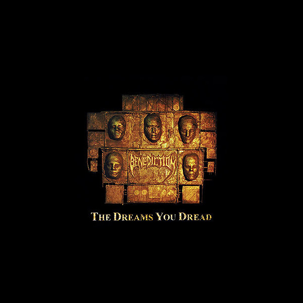 BENEDICTION - The Dreams You Dread