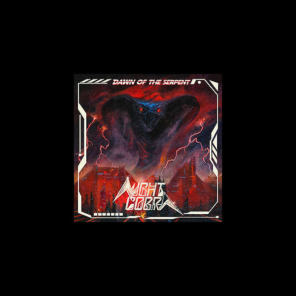 NIGHT COBRA - Dawn of the Serpent