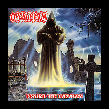 OPPROBRIUM - Beyond the Unknown