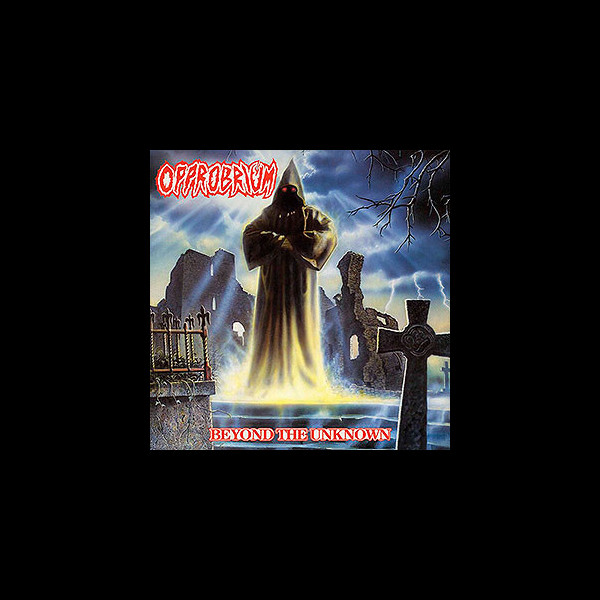 OPPROBRIUM - Beyond the Unknown