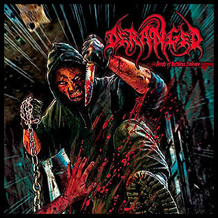 DERANGED - Deeds of Ruthless Violence