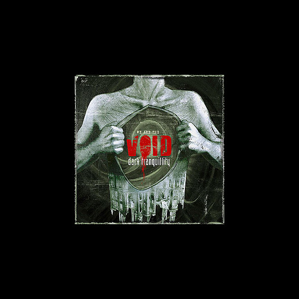 DARK TRANQUILLITY - We Are the Void