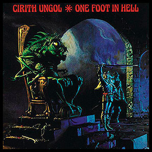 CIRITH UNGOL - One Foot in Hell