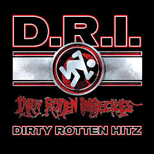 D.R.I. - Dirty Rotten Hitz