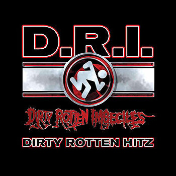 D.R.I. - Dirty Rotten Hitz