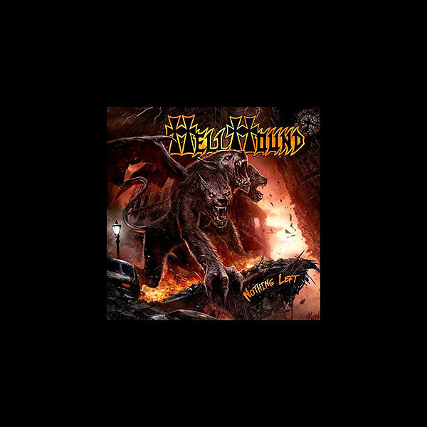 HELLHOUND - Nothing Left
