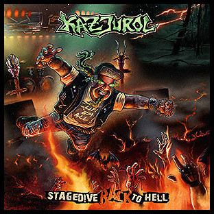 KAZJUROL - Stagedive Back to Hell