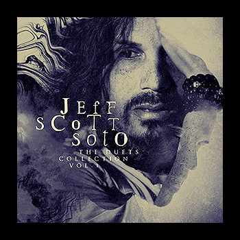 JEFF SCOTT SOTO - The Duets Collection Vol. 1