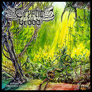CRYPTIC BROOD - Outcome of Obnoxious Science