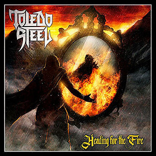 TOLEDO STEEL - Heading for the Fire