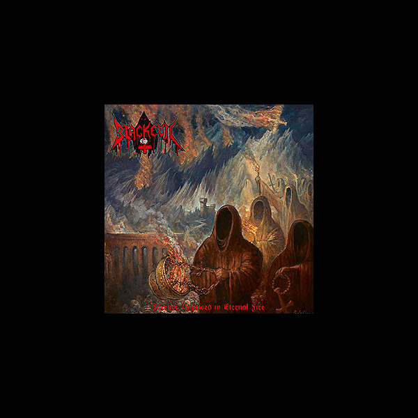 BLACKEVIL - Forever Baptised in Eternal Fire