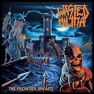 WASTED MILITIA - The Frontier Awaits