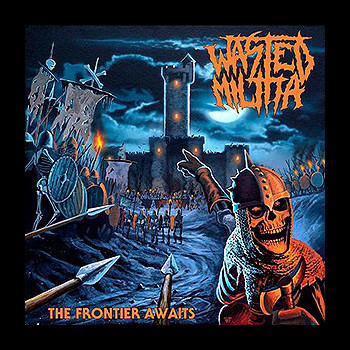 WASTED MILITIA - The Frontier Awaits