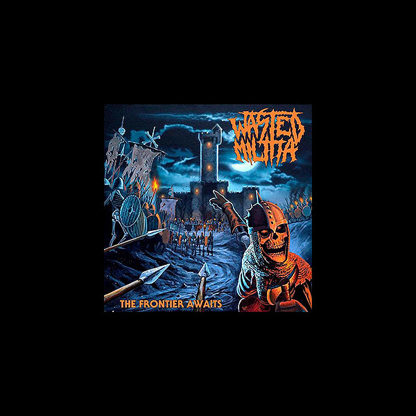 WASTED MILITIA - The Frontier Awaits