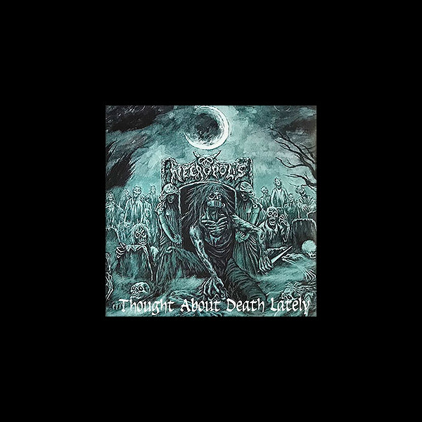 NECROPOLIS - Thought About Death Lately