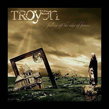 TROYEN - Falling Off the Edge of Forever